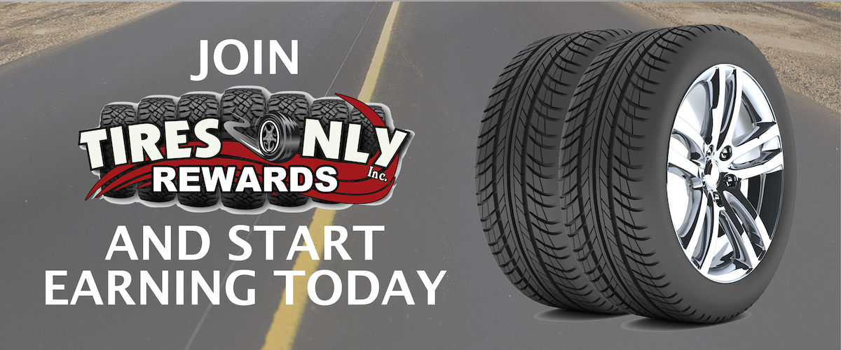 Join Tires Only Rewards